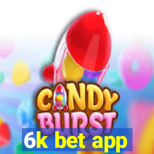 6k bet app